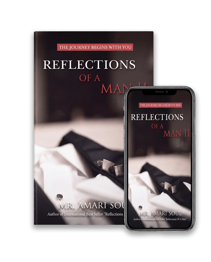 Reflections Of A Man II: The Journey Begins With You — Paperback + eBook