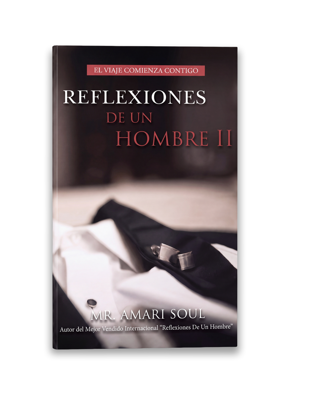 Reflexiones De Un Hombre II - El Viaje Comienza Contigo - Edición en Español (Pasta Blanda)