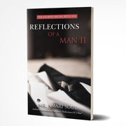 Reflections of A Man II - The Journey Begins With You