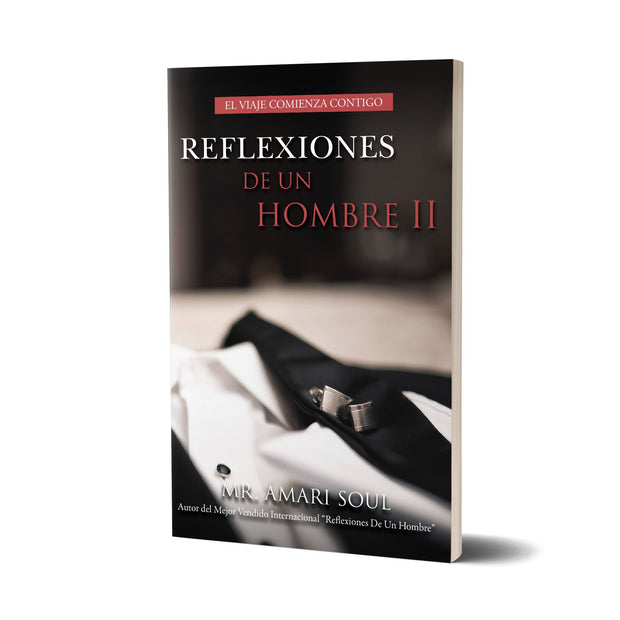 Reflexiones De Un Hombre II - El Viaje Comienza Contigo - Edición en Español (Pasta Blanda)