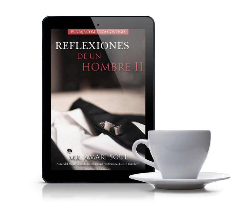 Reflexiones De Un Hombre II - El Viaje Comienza Contigo - Edición en Español (Solo Edición Electrónica)